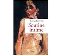 Soutine intime Jacques Lambert (Auteur)