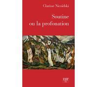 Soutine ou la profanation - Clarisse Nicoïdski - Est Tastet - broché - Biographie