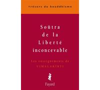 Collectif – Le Soûtra de la Liberté inconcevable – Les enseignements de Vimalakirti