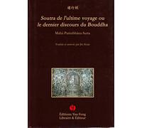 Soutra de l'ultime voyage ou Le dernier discours du Bouddha