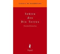 Soûtra des Dix Terres - Dashabhumika - Fayard - broché - Essai