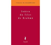 Soûtra du filet de Brahmâ - Patrick Carré - Fayard - broché - Essai