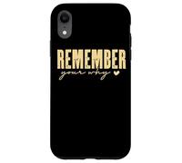 Souvenez-vous de votre rappel d'encouragement motivant Coque pour iPhone XR