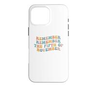 Souvenez-Vous, souvenez-Vous du 5 Novembre, comptez Guy Fawkes Day Coque pour iPhone 16 Pro Max
