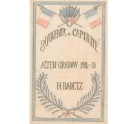 Souvenir de Captivite Alten Grabow 1914-15 Henri Badetz - Yves Badetz - Norma - cartonné - Biographie