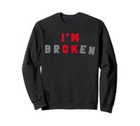 Souvenir de deuil Broken Invisible Maladie Je vais bien, je suis brisé Sweatshirt