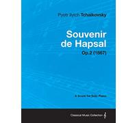 Souvenir de Hapsal - A Score for Solo Piano Op.2 (1867)