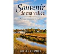 Souvenir de ma vallée: Poèmes, chansons et récits
