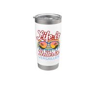 Souvenir de Versailles/Inscription « Life Is Better In Versailles! » Gobelet isotherme en acier inoxydable double paroi