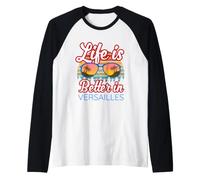 Souvenir de Versailles/Inscription « Life is Better in Versailles! » Manche Raglan