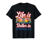 Souvenir de Versailles / Inscription « Life Is Better In Versailles! » T-Shirt