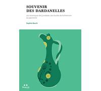 Souvenir des Dardanelles: Les céramiques de Çanakkale, des fouilles de Schliemann au japonisme