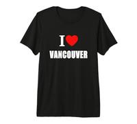 Souvenir du Canada « I Love Vancouver ». Born and Bred » T-Shirt Haut de Gamme