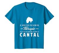 Souvenir du Cantal : cadeau humour, pas besoin de Thérapie T-Shirt