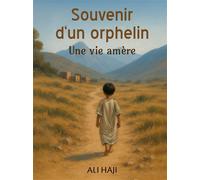 Souvenir d'un orphelin - Ali Haji - Bookelis - broché - Biographie