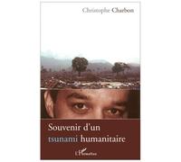 Christophe Charbon – Souvenir d'un tsunami humanitaire – Récit – Broché