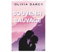 Souvenir Sauvage: Une romance small town de seconde chance