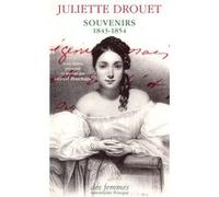 Souvenirs 1843-1854 Juliette Drouet (Auteur)