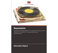 Souvenirs: Conception/modélisation d'un outil de connexion entre iPhoto et iTunes pour l'ancrage audiovisuel d'expériences