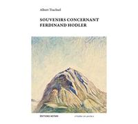 Souvenirs concernant Ferdinand Hodler - Trachsel Albert - Notari Eds - broché - Essai
