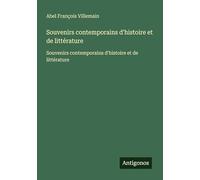 Souvenirs contemporains d'histoire et de littérature: Souvenirs contemporains d'histoire et de littérature