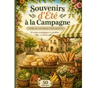 Souvenirs d’Été à la Campagne: LIVRE DE COLORIAGE POUR ADULTES