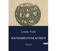 Souvenirs D¿Une Actrice