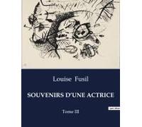 Souvenirs D¿Une Actrice