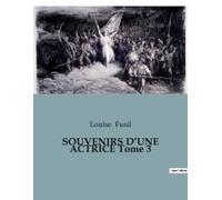 Souvenirs D¿Une Actrice Tome 3