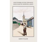 Souvenirs d’une enfance sous haute surveillance…