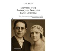 Souvenirs d’une Famille Juive Sépharade face à l’Histoire Espagne-Maroc-Algérie-France - Léon Obadia - EDITIONS COMPLICITES - ebook (ePub) - Témoignage