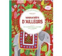 Souvenirs d'ailleurs: 30 illustrations à colorier ou à peindre
