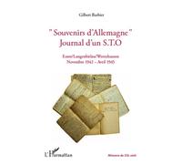 Souvenirs d'Allemagne, journal d'un STO Essen, Langenbielau, Wernshausen - Novembre 1942 - Avril 1945 - Gilbert Barbier - L'harmattan - broché - Récit