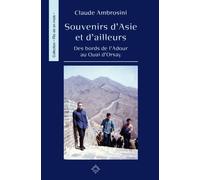 Souvenirs d'Asie et d'ailleurs: Des bords de l'Adour au Quai d'Orsay