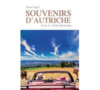 Souvenirs d'Autriche - Tome II : L'écho de nos pas - Nona Lagié - Hello - broché - Roman