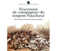 Souvenirs de campagnes du sergent Faucheur