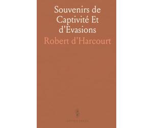 Souvenirs de Captivité Et d'Evasions