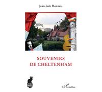 Souvenirs de Cheltenham - Jean-Loïc Hannais - L'harmattan - broché - Essai