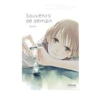 Souvenirs de demain Goodbye my life - Ayuko - Glénat - broché - Manga