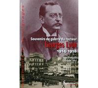 Souvenirs de guerre du recteur Georges Lyon1914-1918 - Jean-François Condette - Presses Universitaires Du Septen-Trion - broché - Récit