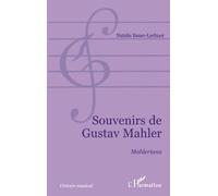 SOUVENIRS DE GUSTAV MAHLER: Malheriana
