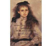 Souvenirs de la belle epoque - Madeleine Yeatman - Cyrano Eds - broché - Essai