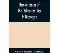 Souvenirs de la guerre du "Filibuster" au Nicaragua