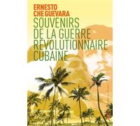Souvenirs de la guerre révolutionnaire cubaine - Ernesto Guevara - Au diable vauvert - Poche - Essai