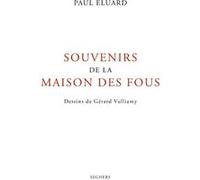 Souvenirs de la maison des fous Paul Eluard (Auteur), Gérard Vulliamy (Dessinateur)