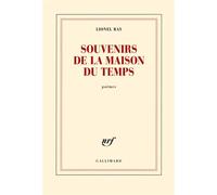 Souvenirs de la maison du Temps - Lionel Ray - Gallimard - broché - Poésie