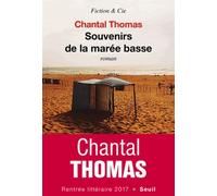 Souvenirs de la marée basse Chantal Thomas (Auteur)