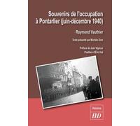 Souvenirs de l'occupation à pontarlier: JUIN-DÉCEMBRE 1940