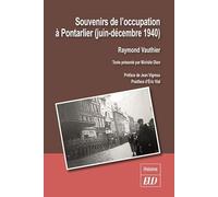 Souvenirs de l'occupation à pontarlier: JUIN-DÉCEMBRE 1940