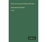 Souvenirs de l'Orient: Tome 1